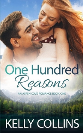 One Hundred Reasons by Kelly Collins 9781964808062
