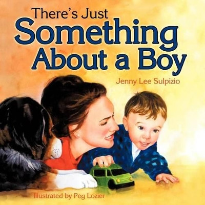 There's Just Something About a Boy by Jenny Lee Sulpizio 9781609200367