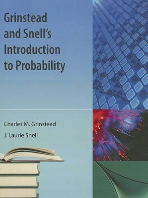 Grinstead And Snell's Introduction To Probability by Charles M Grinstead 9781616100469