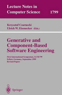 Generative and Component-Based Software Engineering: First International Symposium, GCSE'99, Erfurt, Germany, September 28-30, 1999. Revised Papers by Krzysztof Czarnecki 9783540411727