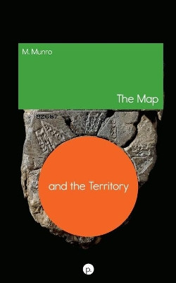The Map and the Territory by M Munro 9781953035783