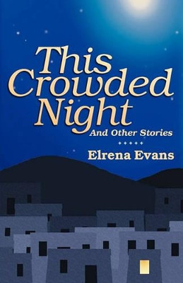 This Crowded Night: And Other Stories by Elrena Evans 9781931038775