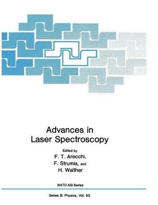 Advances in Laser Spectroscopy by F. T. Arecchi 9781461337171