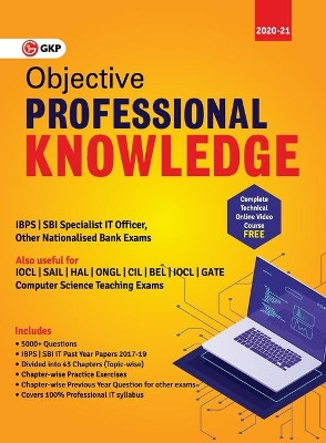 Objective Professional Knowledge (IBPS and SBI Specialist IT Officer, Computer Science Teaching Exams) by Gkp 9789389573282