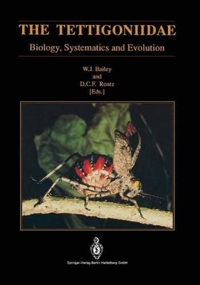 The Tettigoniidae: Biology, Systematics and Evolution by Winston J. Bailey 9783662025949