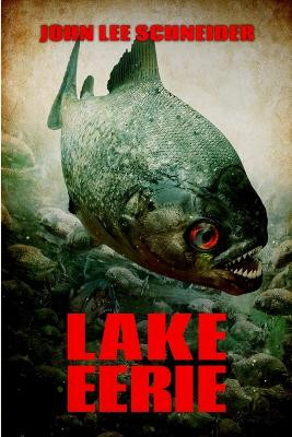 Lake Eerie by John Lee Schneider 9781922861269