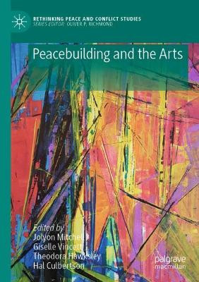 Peacebuilding and the Arts by Jolyon Mitchell 9783030178772