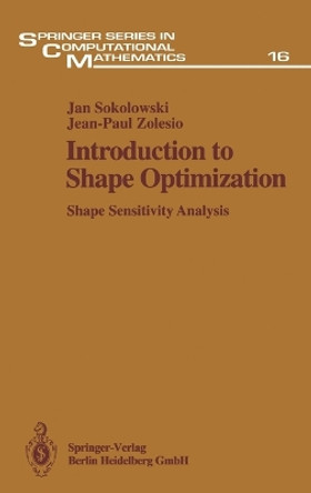 Introduction to Shape Optimization: Shape Sensitivity Analysis by Jan Sokolowski 9783540541776
