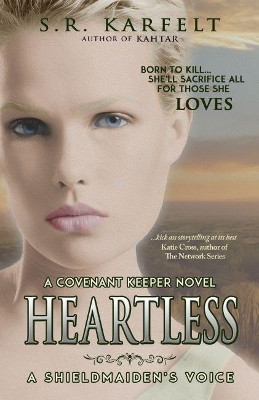 Heartless: A Shieldmaiden's Voice by S R Karfelt 9781946848451