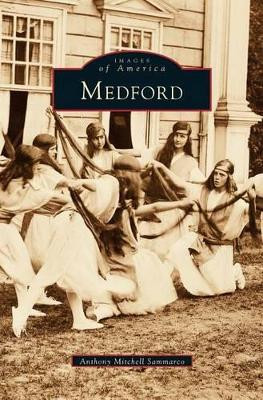 Medford by Anthony Mitchell Sammarco 9781531622893