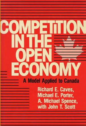 Competition in an Open Economy: A Model Applied to Canada by Richard Caves