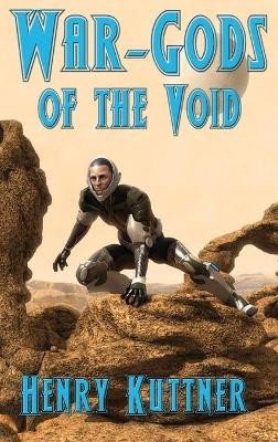 War-Gods of the Void by Henry Kuttner 9781515446897