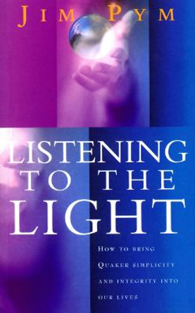 Listening To The Light by Jim Pym