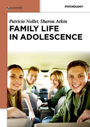 Family Life in Adolescence by Patricia Noller 9783110402483