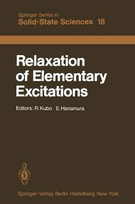 Relaxation of Elementary Excitations: Proceedings of the Taniguchi International Symposium, Susono-shi, Japan, October 12-16, 1979 by Ryogo Kubo 9783642814846