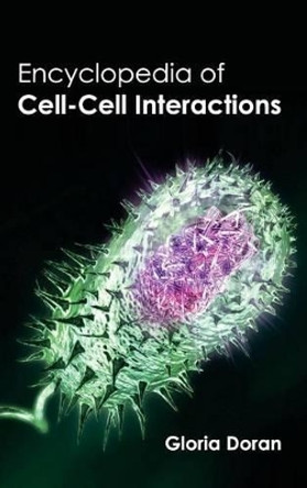 Encyclopedia of Cell-Cell Interactions by Gloria Doran 9781632392206