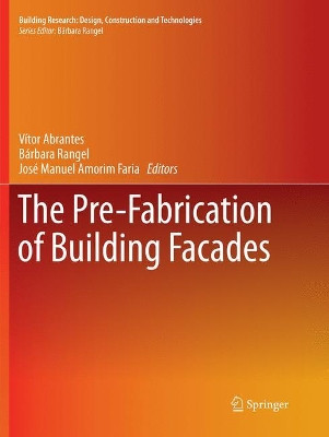 The Pre-Fabrication of Building Facades by Vitor Abrantes 9783319794198