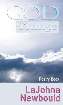 God Things by Lajohna Newbould 9781937911966
