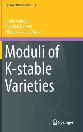 Moduli of K-stable Varieties by Giulio Codogni 9783030131579