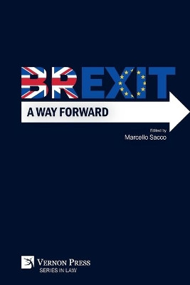 Brexit: A Way Forward by Marcello Sacco 9781622737802