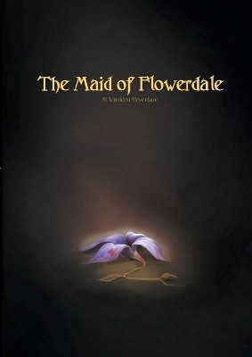 The Maid of Flowerdale by Tom Oden Ahlqvist 9789178510443