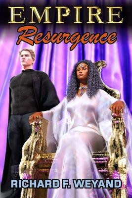 Empire: Resurgence by Richard F Weyand 9781954903005