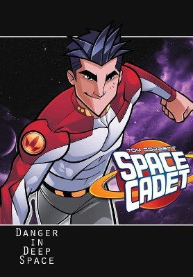 Tom Corbett: Space Cadet: Danger in Deep Space by Cw Cooke 9781954044036