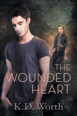 The Wounded Heart by K.D. Worth 9781635337815
