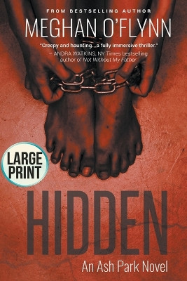 Hidden: Large Print by Meghan O'Flynn 9798201181581