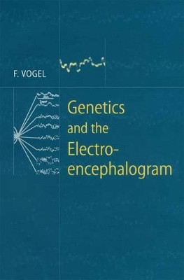 Genetics and the Electroencephalogram by Friedrich Vogel 9783540655732