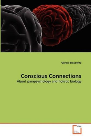 Conscious Connections by Goran Brusewitz 9783639291148