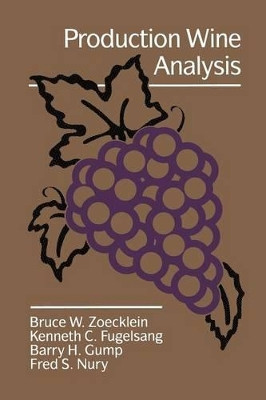 Production Wine Analysis by Bruce W. Zoecklein 9781461581482