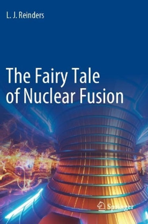 The Fairy Tale of Nuclear Fusion by L. J. Reinders 9783030643461