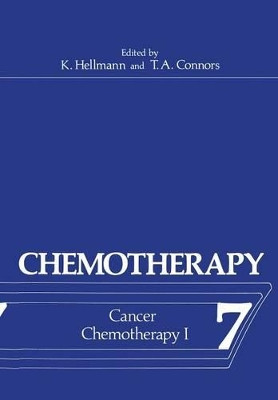 Chemotherapy: Volume 7 Cancer Chemotherapy I by Kurt Hellmann 9781461343516