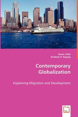 Contemporary Globalization by Ahsan Ullah 9783639045666