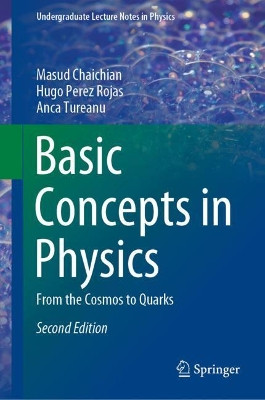 Basic Concepts in Physics: From the Cosmos to Quarks by Masud Chaichian 9783662623121