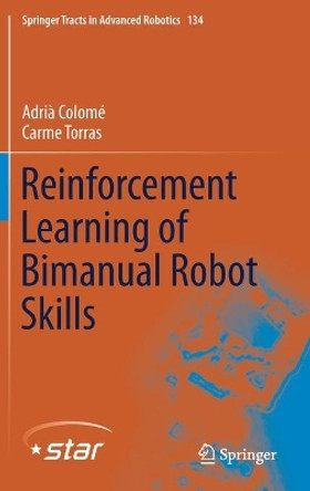 Reinforcement Learning of Bimanual Robot Skills by Adria Colome 9783030263256