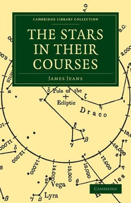 Stars in Their Courses by Sir James Jeans 9781108005708