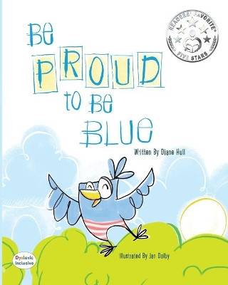 Be Proud to Be Blue by Diane Hull 9781643723709