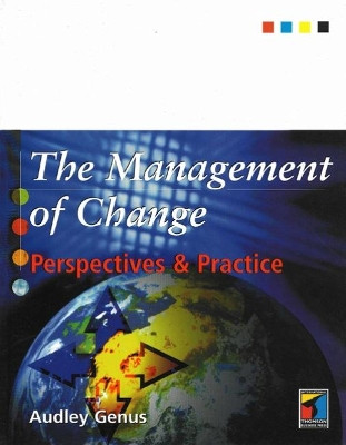 The Management of Change: Perspectives and Practice by Audley Genus 9781861520470