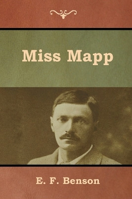 Miss Mapp by E F Benson 9781618956002