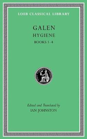Hygiene, Volume I: Books 1-4 by Galen