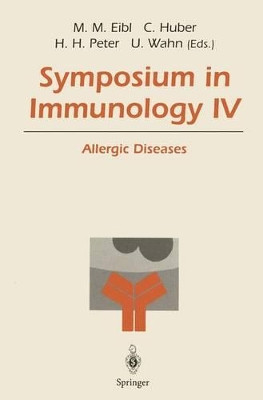 Symposium in Immunology IV: Allergic Diseases by Martha M. Eibl 9783540587699