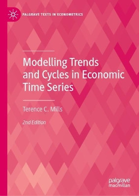 Modelling Trends and Cycles in Economic Time Series by Terence C. Mills 9783030763589