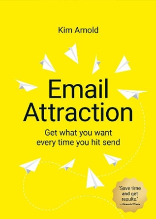 Why No One Wants to Read Your Shitty Emails by Kim Arnold 9781781335048