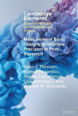 Measurement Burst Designs to Improve Precision in Peer Research by Ryan J. Persram 9781108986526