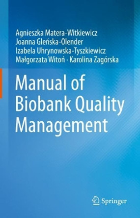 Manual of Biobank Quality Management by Agnieszka Matera-Witkiewicz 9783031125584