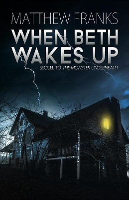 When Beth Wakes Up by Matthew Franks 9781950565382