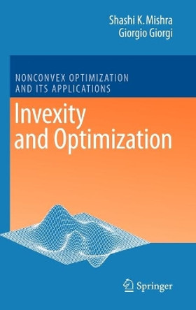 Invexity and Optimization by Shashi Kant Mishra 9783540785613