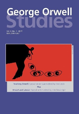 George Orwell Studies Vol.2 No.1 by John Newsinger 9781845497170